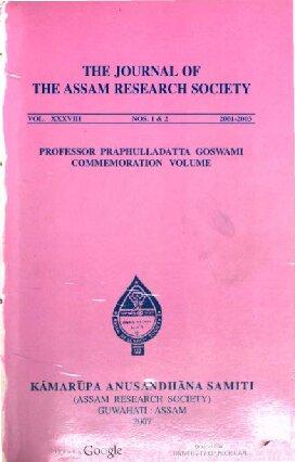 The Journal Of The Assam Research Society Volume Xxxviii 12 20012003 Kmarpa Anusandhna Samiti Aka Assam Research Society