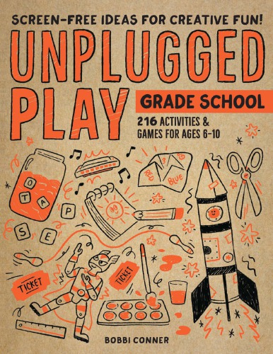 Unplugged Play Grade School 244 Activities And Games For Ages 610 Bobbi Conner