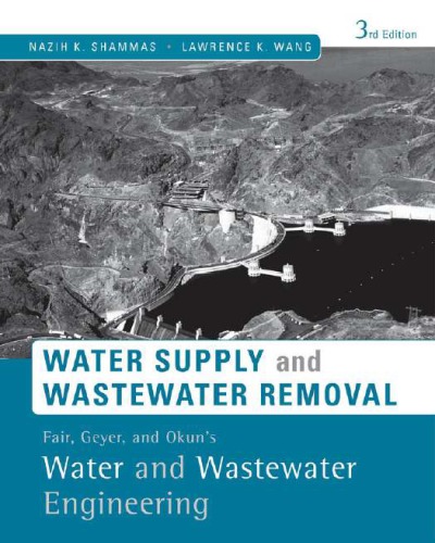 Water Supply And Wastewater Removal Fair Geyer And Okuns Water And Wastewater Engineering Nazih K Shammas Lawrence K Wang