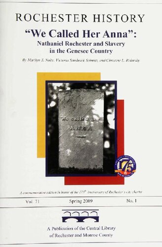 We Called Her Anna Nathaniel Rochester And Slavery In The Genesee Country Marilyn S Nolte Victoria Sandwick Schmitt Christine L Ridarsky