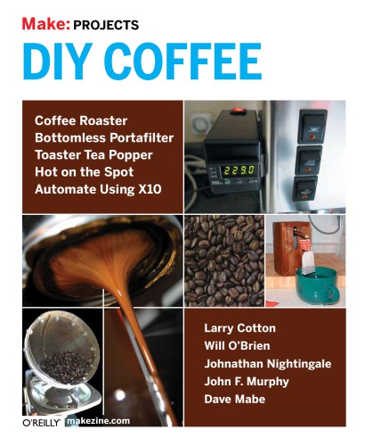 Make Projects Diy Coffee Coffee Roaster Bottomless Portafilter Toaster Tea Popper Hot On The Spot Automate Using X10 Larry Cotton