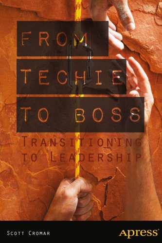 From Techie To Boss Transitioning To Leadership Summary Cromar