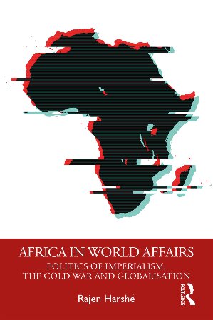 Africa In World Affairs Rajen Harsh