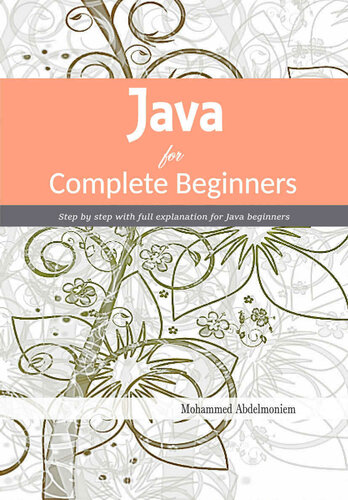 Java For Complete Beginners Step By Step With Full Explanation For Java Beginners Abdelmoniem