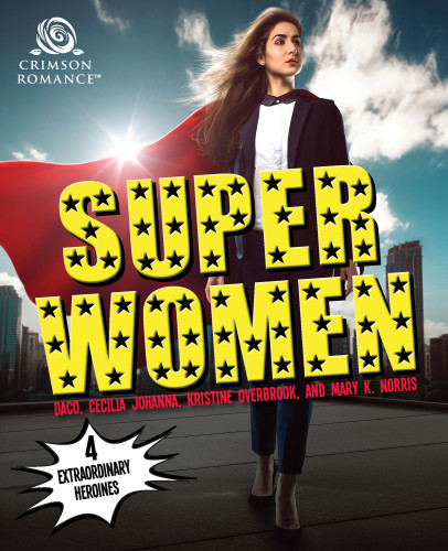 Super Women Dacojohanna Ceciliaoverbrook Kristinenorris Mary