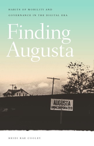 Finding Augusta Habits Of Mobility And Governance In The Digital Era Dartmouth Digital Library Programcooley