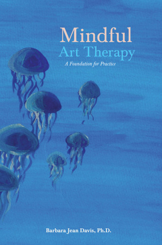 Mindful Art Therapy Davis Barbara Jean