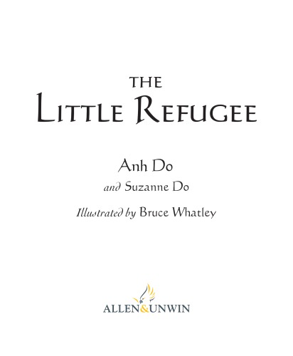 The Little Refugee Anh Do Suzanne Do Bruce Whatley