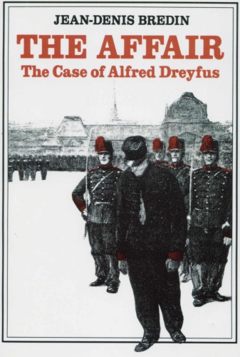 The Affair The Case Of Alfred Dreyfus Special Ed Dreyfus Alfredbredin