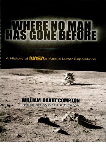 Where No Man Has Gone Before A History Of Nasas Apollo Lunar Expeditions 2 Ed Compton