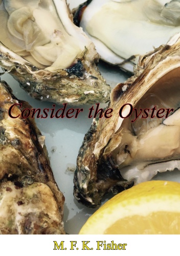 Consider The Oyster Fisher M F K