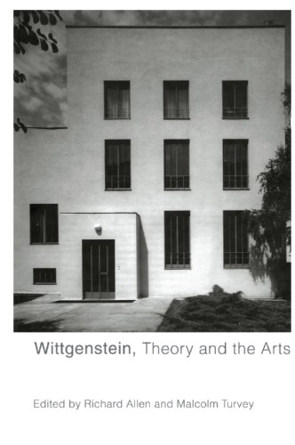 Wittgenstein Theory And The Arts Richard Allen And Malcolm Turvey Editors