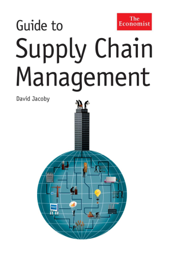 The Economist Guide To Supply Chain Management 1st Edition Jacoby