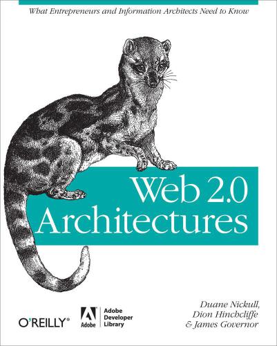 Web 20 Architectures James Governordion Hinchcliffeduane Nickull