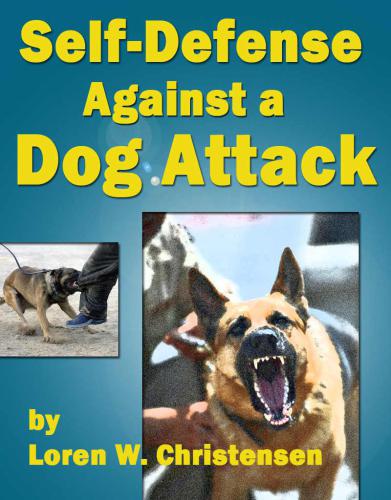 Selfdefense Against A Dog Attack Loren W Christensen