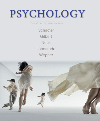 Psychology Canadian Edition Daniel L Schacterdaniel T Gilbertmatthew K Nockingrid Johnsrudedaniel M Wegner