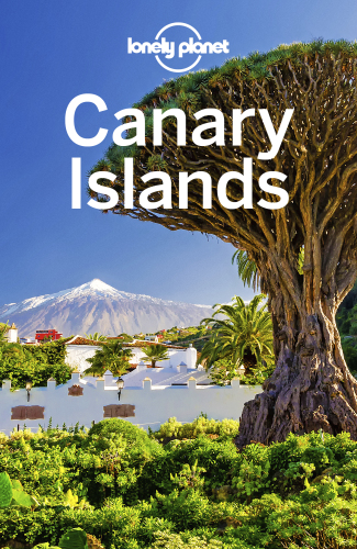 Lonely Planet Canary Islands 7th Edition Lonely Planet Isabella Noble
