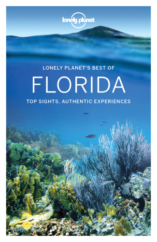 Lonely Planets Best Of Florida Lonely Planet