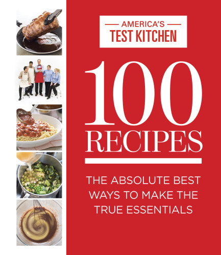 100 Recipes Everyone Should Know How To Make Well Americas Test Kitchen