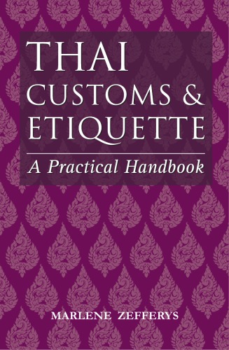 Thai Customs Etiquette A Practical Handbook Zefreys Marlene