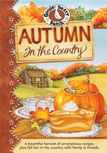 Autumn In The Country Cookbook Gooseberry Patch