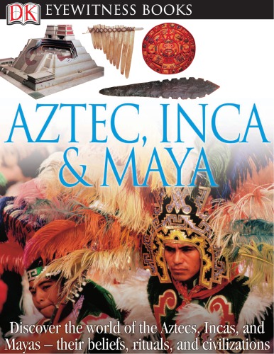 Aztec Inca And Maya Revised Edition