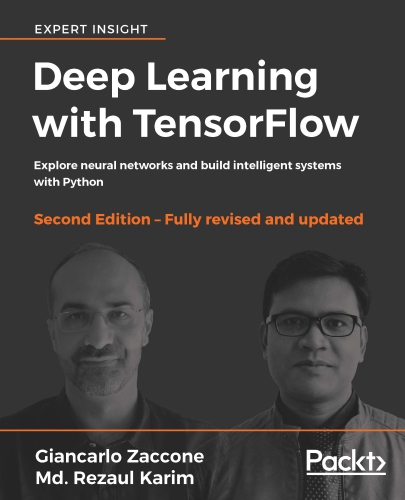 Deep Learning With Tensorflow 2nd Edition Md Rezaul Karim Giancarlo Zaccone