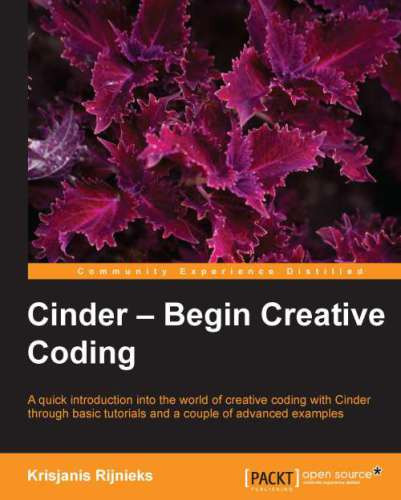 Cinder Begin Creative Coding Rijnieks Krisjanis