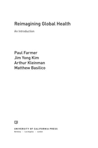 Reimagining Global Health An Introduction Paul Farmer Jim Yong Kim