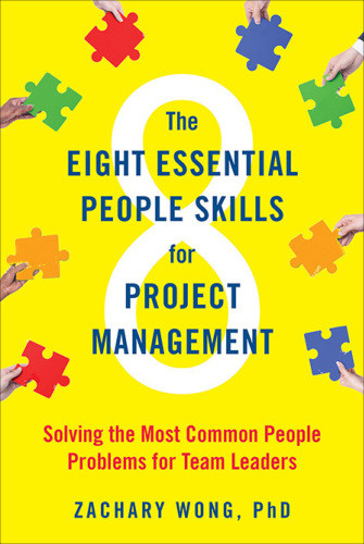The Eight Essential People Skills For Project Management Zachary Wong