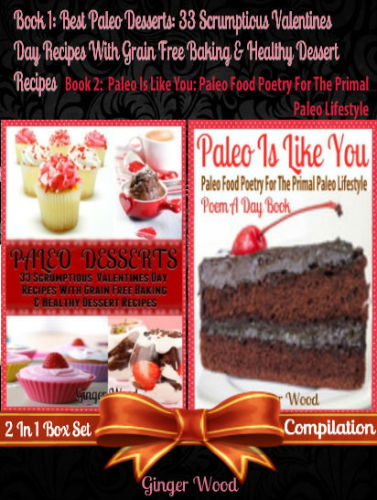 Best Paleo Desserts 33 Scrumptious Valentines Day Recipes With Grain Free Glutenfree Baking He Wood
