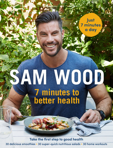 7 Minutes To Better Health Wood Sam