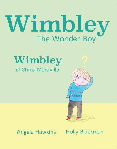 Wimbley El Chico Maravilla Wimbley The Wonder Boy Xist Kids Bilingual Spanish English Hawkins
