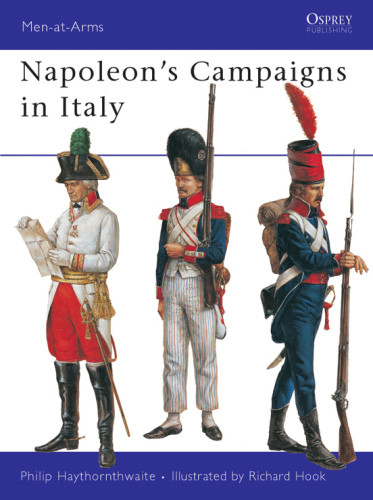Napoleons Campaigns In Italy Philip Haythornthwaite