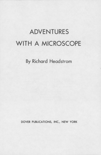 Adventures With A Microscope Headstrom Richard