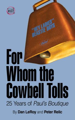 For Whom The Cowbell Tolls 25 Years Of Pauls Boutique Leroy