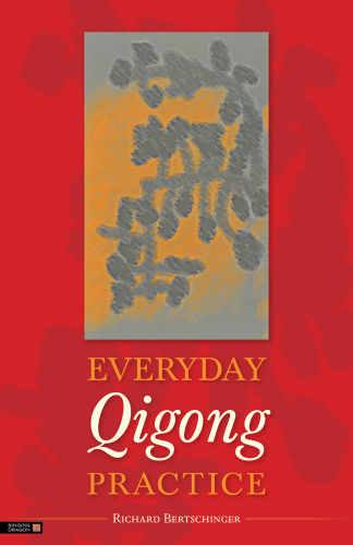 Everyday Qigong Practice Lewars Harriet E J Bertschinger Richard