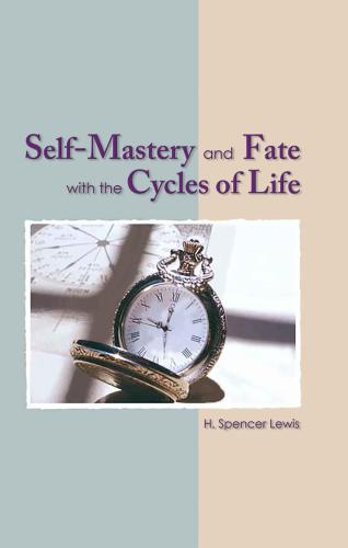 Self Mastery And Fate With The Cycles Of Life Rosicrucian Order Amorc Kindle Editions Lewis
