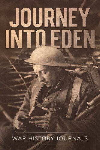 Journey Into Eden Wwi Adventures In The Mesopotamian Motor Machine Gun Corps War History Journals