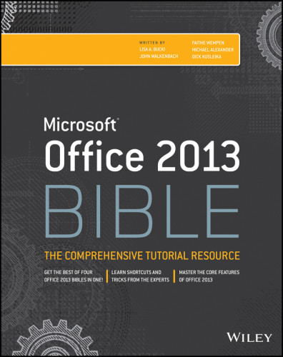 Office 2013 Bible Lisa A Buckijohn Walkenbachfaithe Wempenmichael Alexanderdick Kusleika