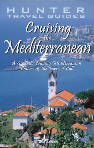 Cruising The Mediterranean A Guide To The Ships Ports Of Call Ludmer