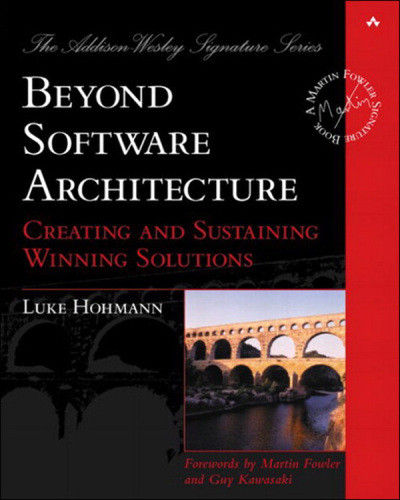 Beyond Software Architecture Luke Hohmann
