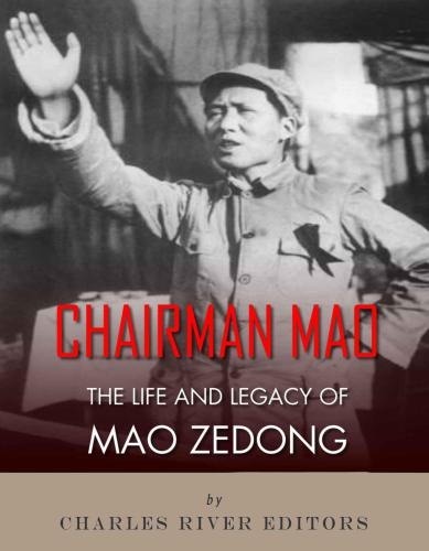 The Life And Legacy Of Mao Zedong Mao Chairman
