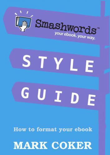 Smashwords Style Guide Mark Coker