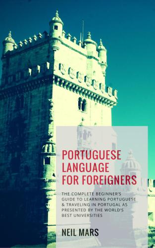 Portuguese Language For Foreigners Neil Mars