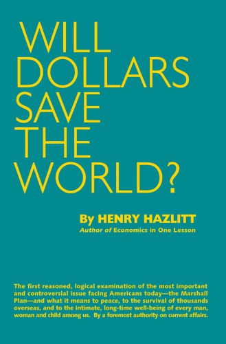 Will Dollars Save The World Marshall Planhazlitt Henry