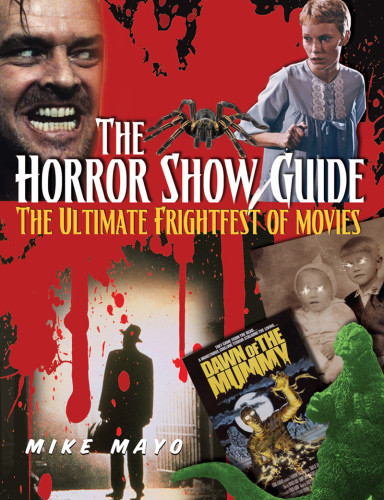 The Horror Show Guide Mike Mayo