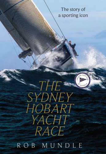 Sydney Hobart Yacht Race Mundle Rob