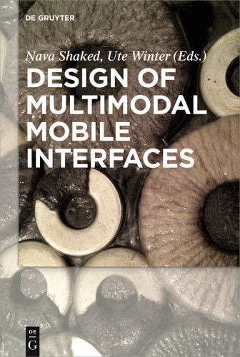 Design Of Multimodal Mobile Interfaces Nava Shaked Ute Winter