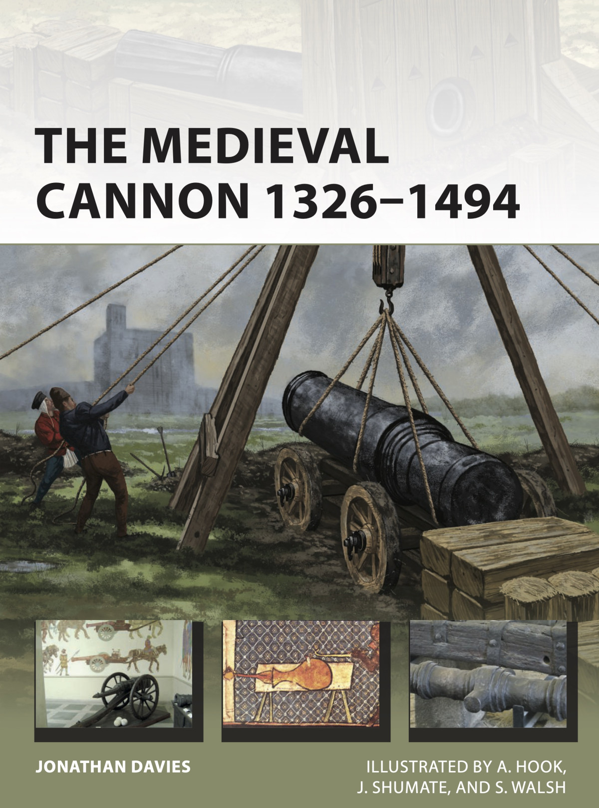 The Medieval Cannon 13261494 Jonathan Davies Johnny Shumate Illustrator